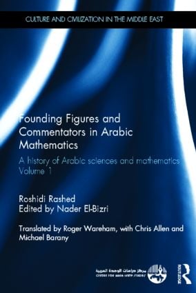 Founding Figures and Commentators in Arabic Mathematics