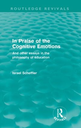 In Praise of the Cognitive Emotions (Routledge Revivals)