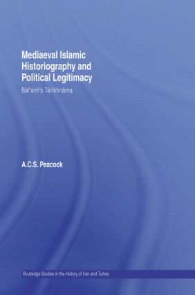 Mediaeval Islamic Historiography and Political Legitimacy