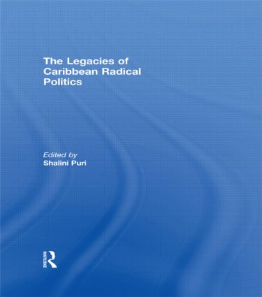 Legacies of Caribbean Radical Politics