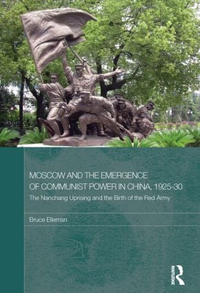 Moscow and the Emergence of Communist Power in China, 1925-30