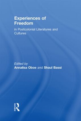 Experiences of Freedom in Postcolonial Literatures and Cultures