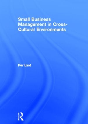 Small Business Management in Cross-Cultural Environments