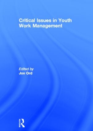 Critical Issues in Youth Work Management - Hardback