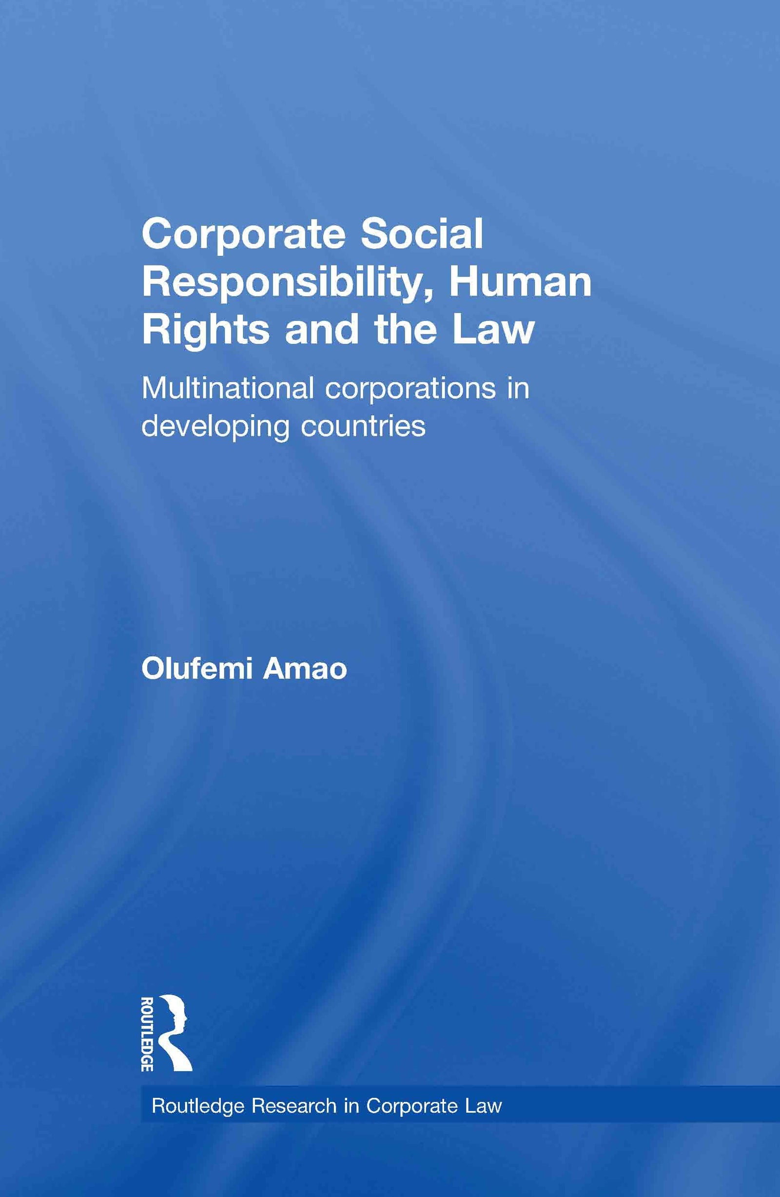 Corporate Social Responsibility, Human Rights and the Law