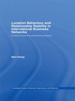 Location Behaviour and Relationship Stability in International Business Networks