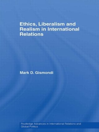 Ethics, Liberalism and Realism in International Relations