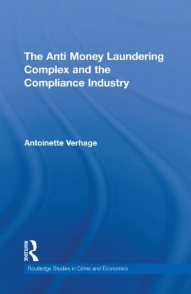 Anti Money Laundering Complex and the Compliance Industry