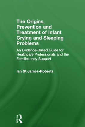 Origins, Prevention and Treatment of Infant Crying and Sleeping Problems