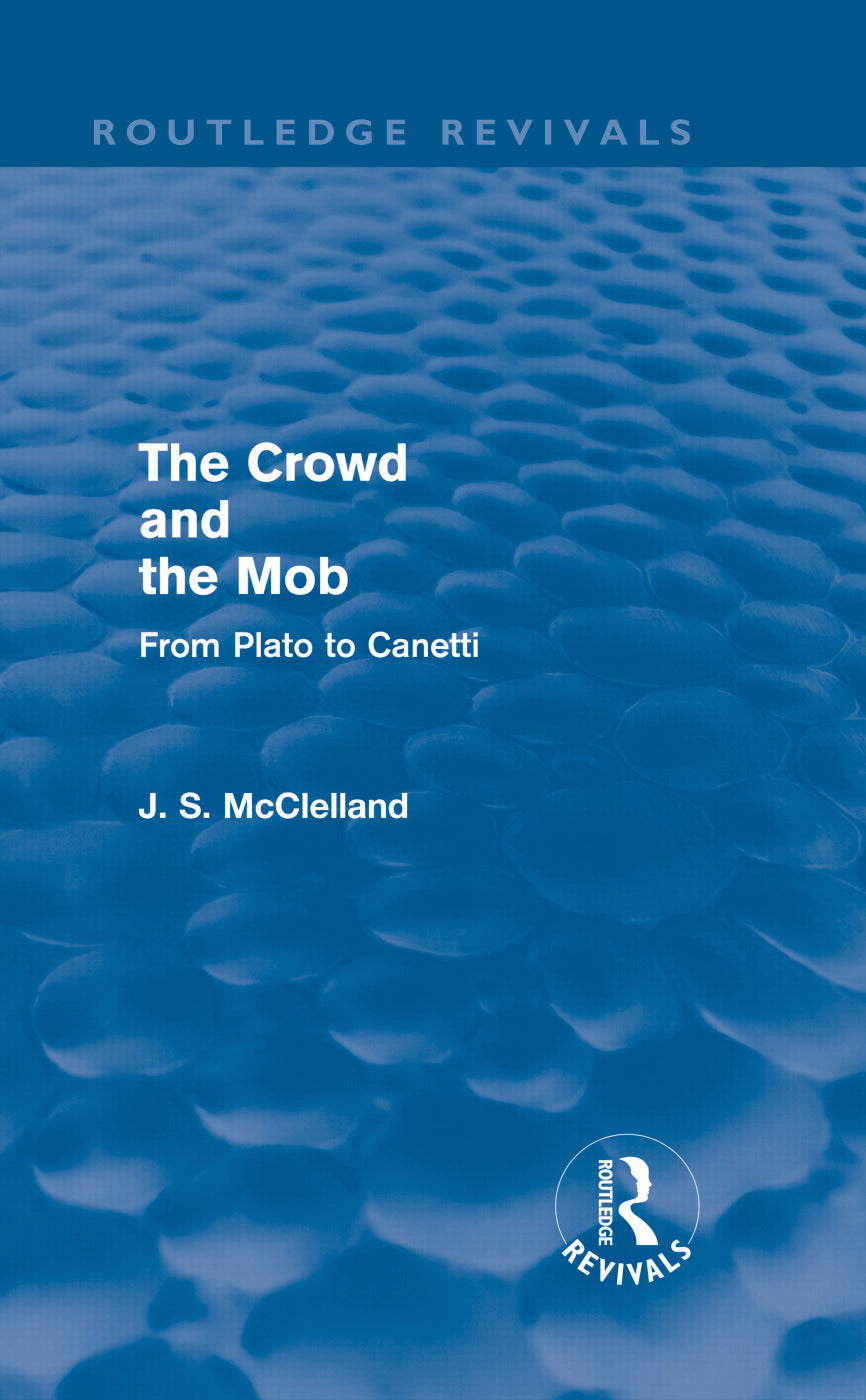Crowd and the Mob (Routledge Revivals)