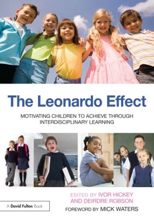 Leonardo Effect: Motivating Children To Achieve Through Interdisciplinary Learning - Paperback / softback