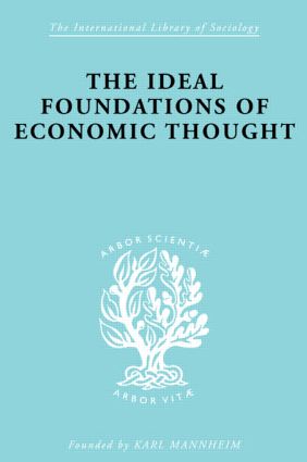 Ideal Foundations of Economic Thought
