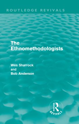 Ethnomethodologists (Routledge Revivals)