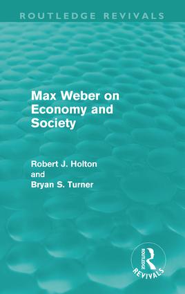 Max Weber on Economy and Society (Routledge Revivals)