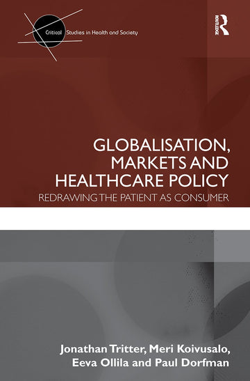 Globalisation, Markets and Healthcare Policy