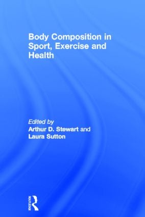 Body Composition in Sport, Exercise and Health