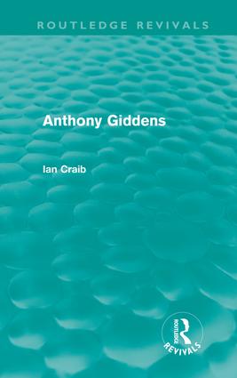 Anthony Giddens (Routledge Revivals)