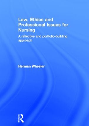 Law, Ethics and Professional Issues for Nursing - Hardback