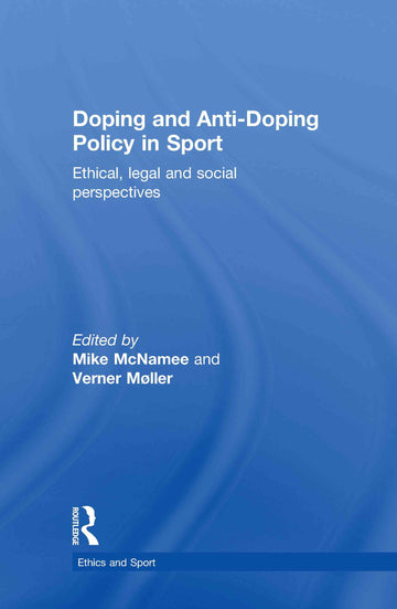 Doping and Anti-Doping Policy in Sport