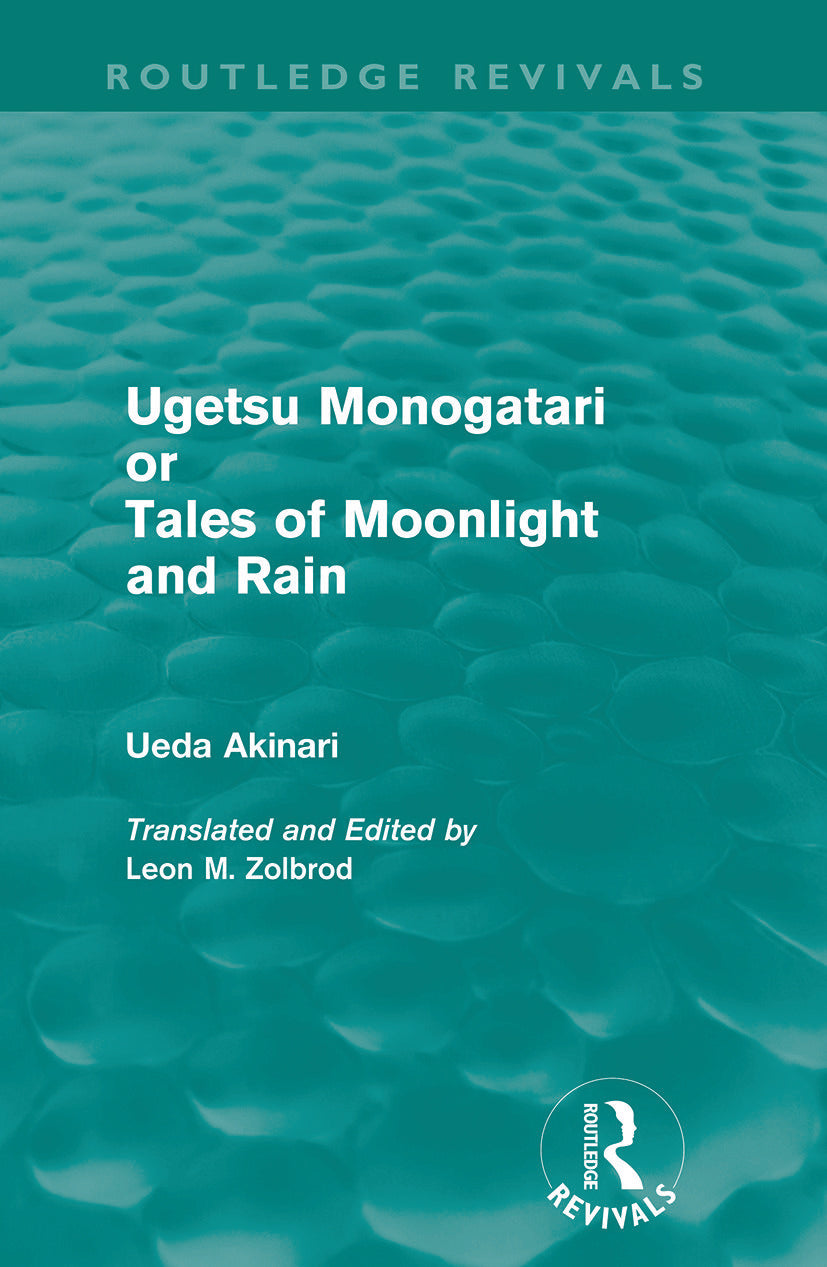 Ugetsu Monogatari or Tales of Moonlight and Rain (Routledge Revivals)