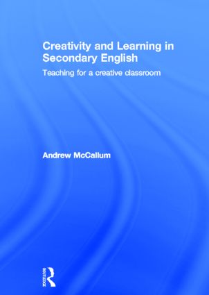 Creativity and Learning in Secondary English
