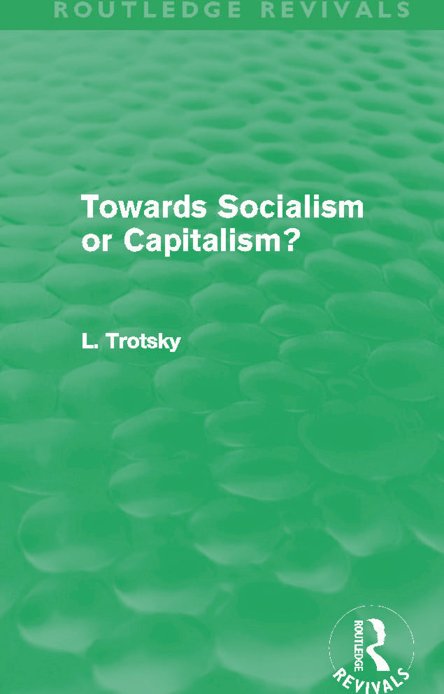 Towards Socialism or Capitalism? (Routledge Revivals)