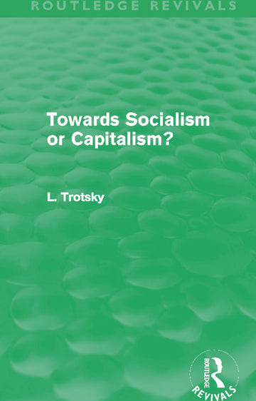 Towards Socialism or Capitalism? (Routledge Revivals) - Hardback