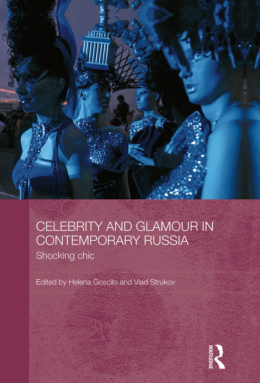 Celebrity and Glamour in Contemporary Russia