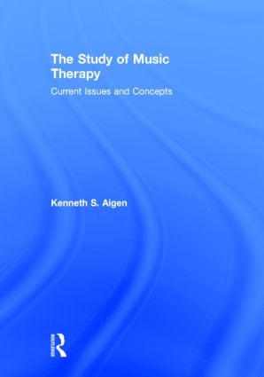 Study of Music Therapy: Current Issues and Concepts