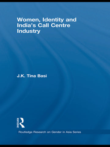 Women, Identity and India's Call Centre Industry
