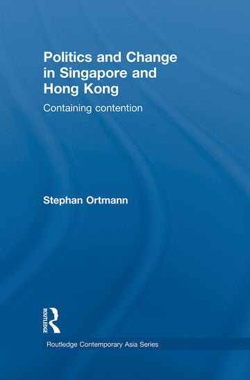 Politics and Change in Singapore and Hong Kong