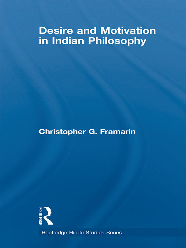 Desire and Motivation in Indian Philosophy