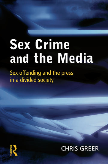 Sex Crime and the Media