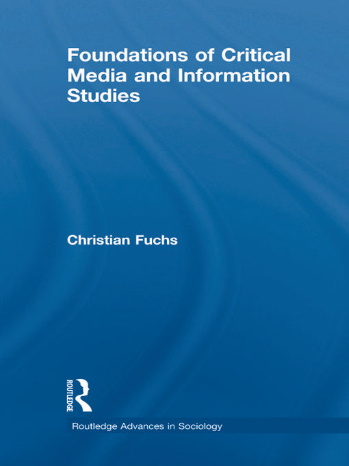 Foundations of Critical Media and Information Studies