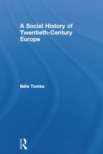 Social History of Twentieth-Century Europe