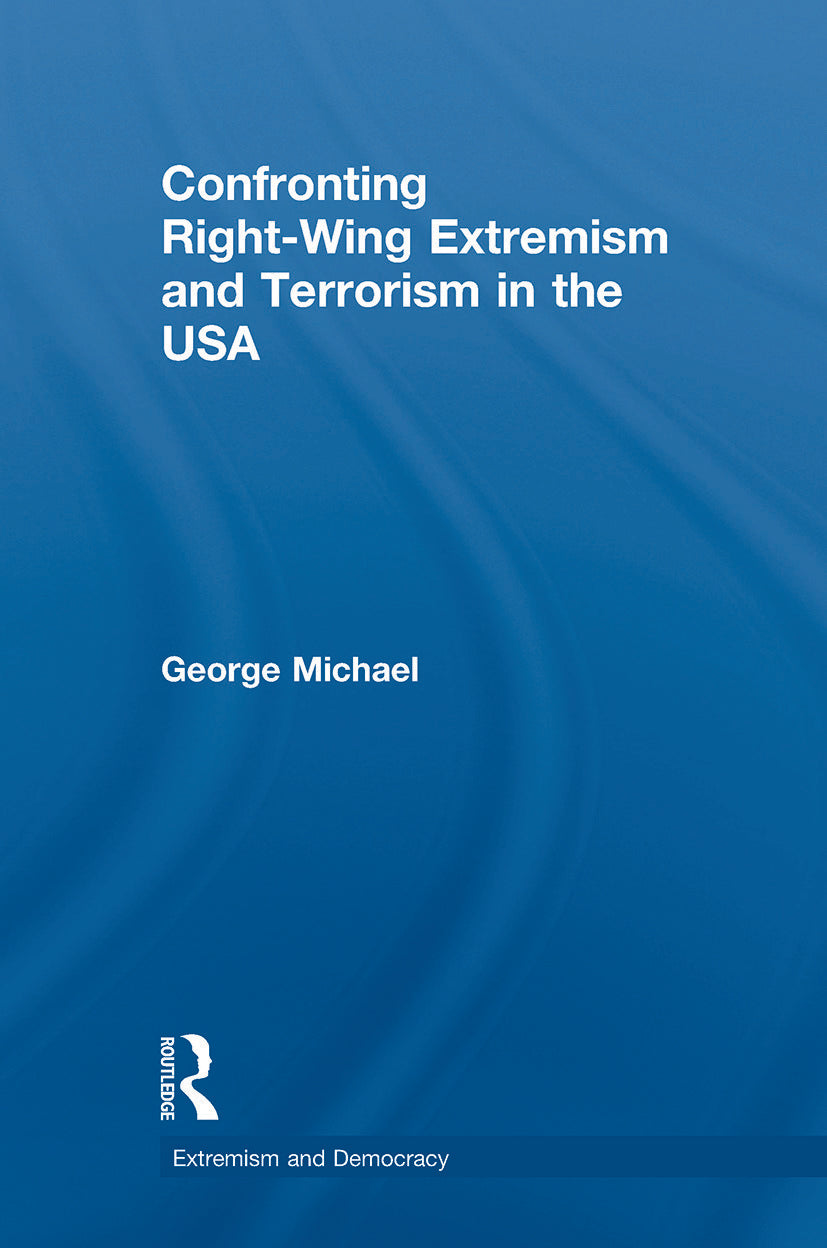 Confronting Right Wing Extremism and Terrorism in the USA