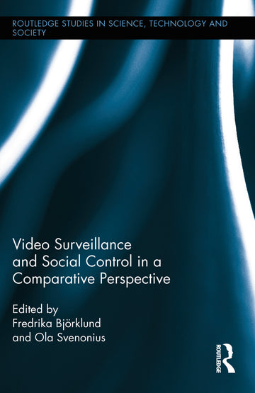 Video Surveillance and Social Control in a Comparative Perspective