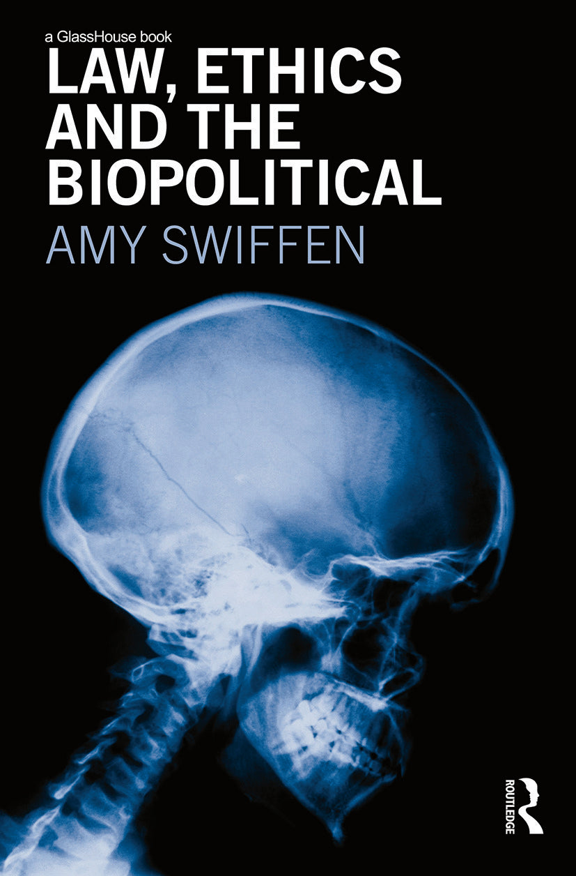 Law, Ethics and the Biopolitical