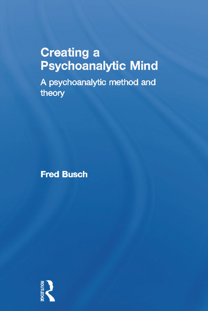 Creating a Psychoanalytic Mind