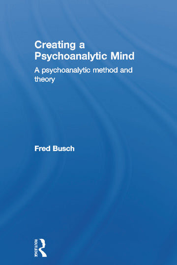 Creating a Psychoanalytic Mind