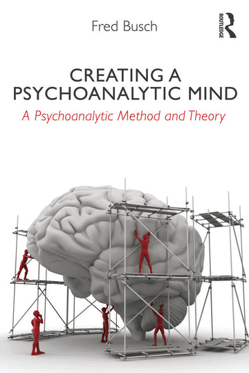 Creating a Psychoanalytic Mind