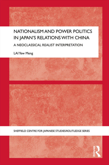 Nationalism and Power Politics in Japan's Relations with China