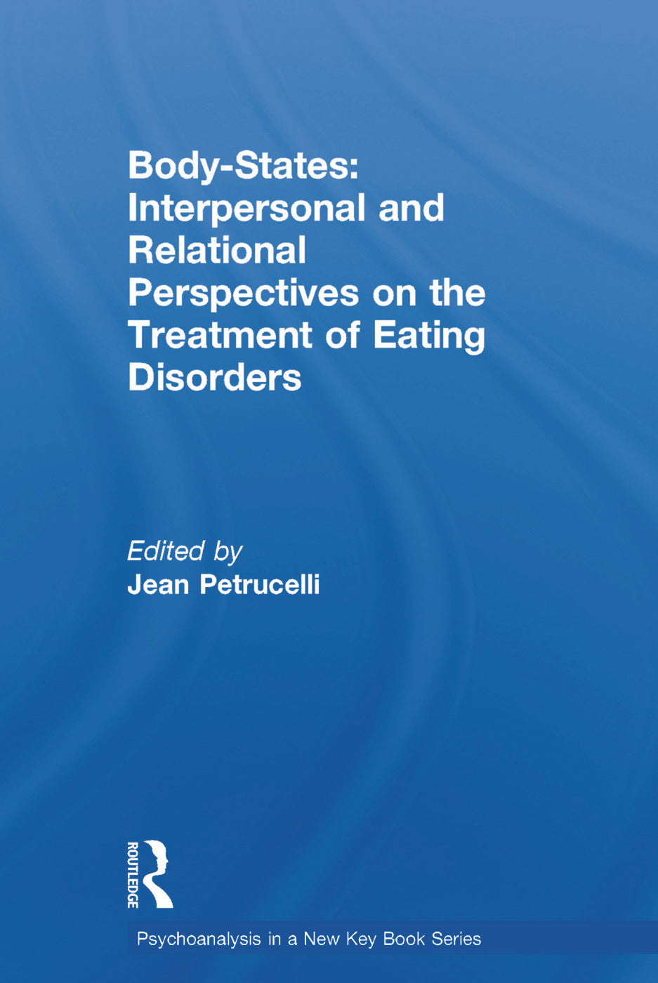 Body-States:Interpersonal and Relational Perspectives on the Treatment of Eating Disorders