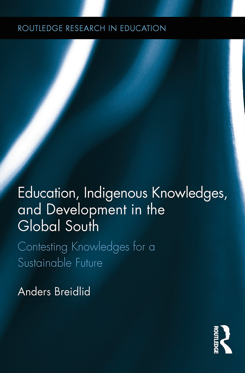 Education, Indigenous Knowledges, and Development in the Global South