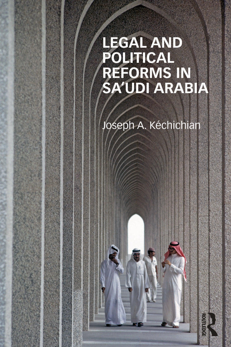 Legal and Political Reforms in Saudi Arabia