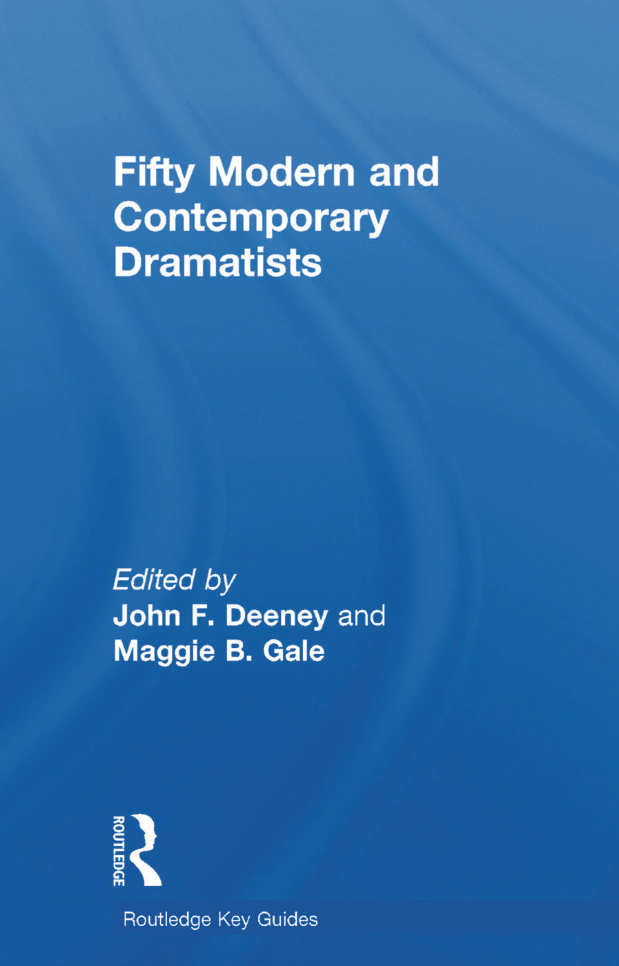 Fifty Modern and Contemporary Dramatists