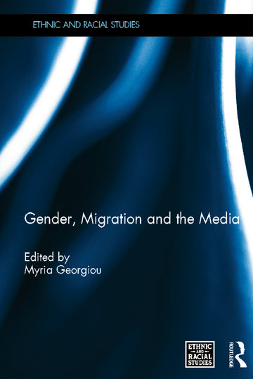 Gender, Migration and the Media