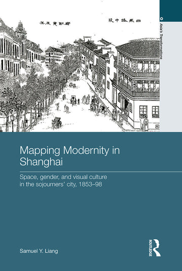 Mapping Modernity in Shanghai