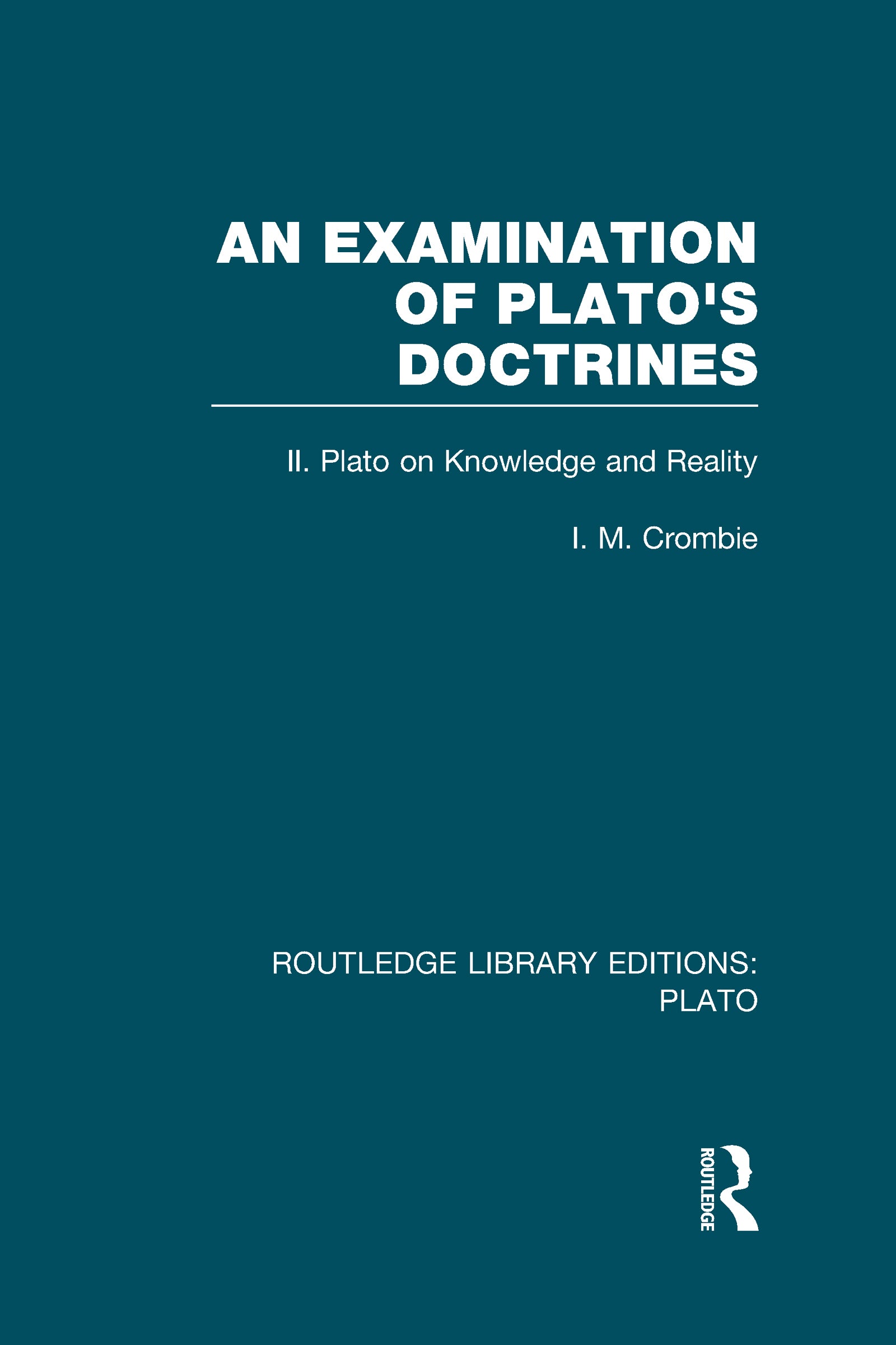 Examination of Plato's Doctrines Vol 2 (RLE: Plato)