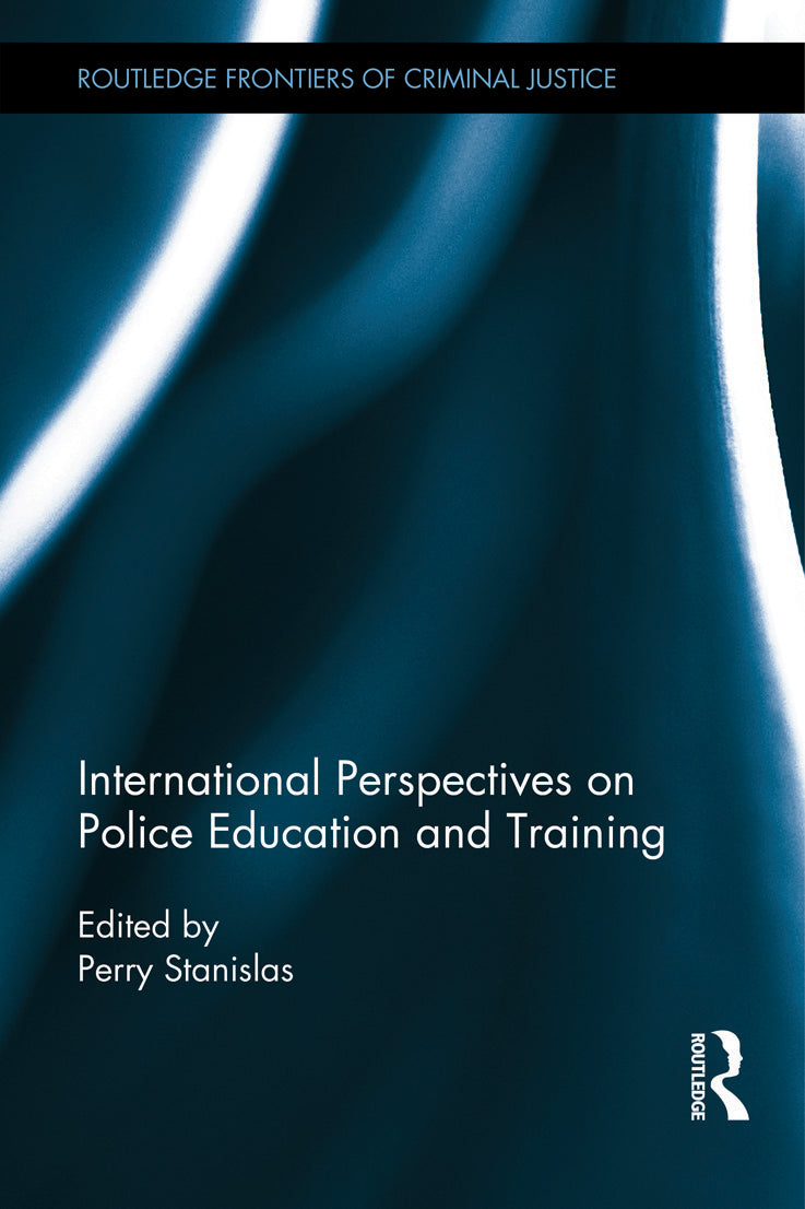 International Perspectives on Police Education and Training